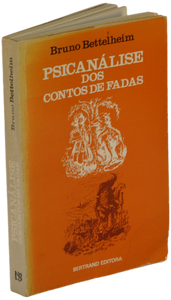 Psicanálise dos Contos de Fadas (A)