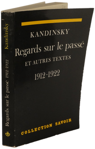 Regards sur le passé et autres textes - 1912-1922 — Kandinsky