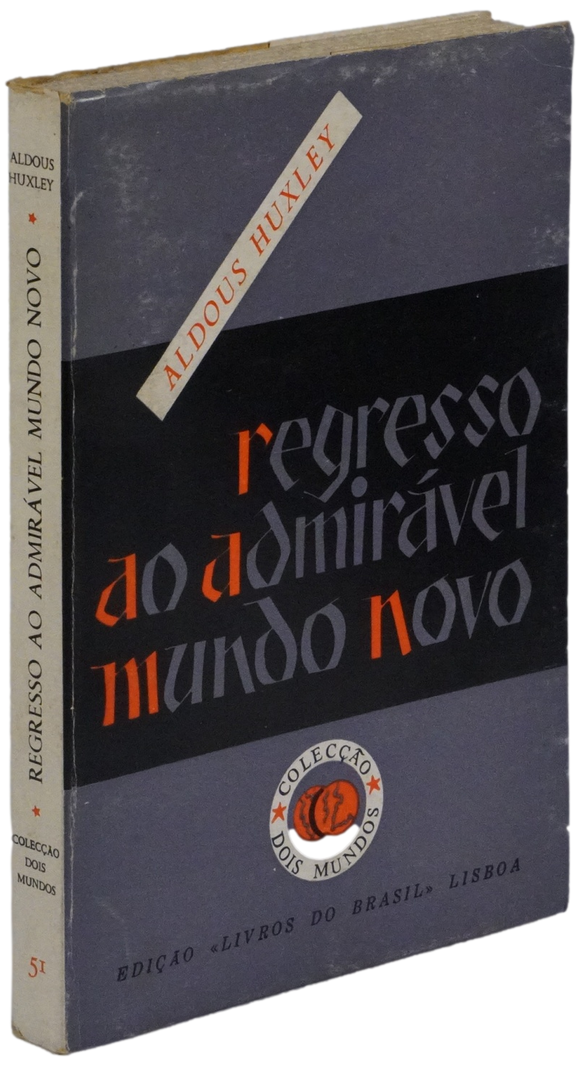 Regresso ao admirável mundo novo — Aldous Huxley Livro ********************   