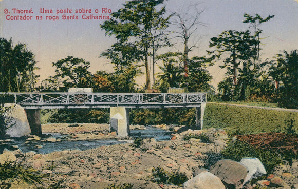 S. Tomé — Uma ponte sobre o Rio Contador na Roça Santa Catharina  Loja da In-Libris   