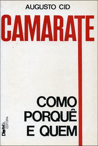 Camarate como porquê e quem — Augusto Cid