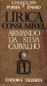 Lírica consumível — Armando da Silva Carvalho