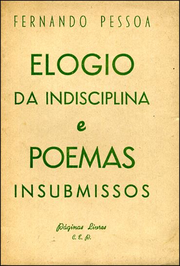 Elogio da indisciplina — Fernando Pessoa
