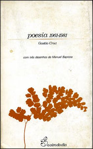 Poesia 1961-1981 — Gastão Cruz Livro Loja da In-Libris   