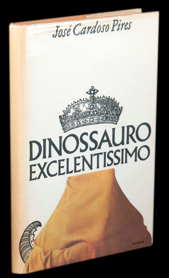 Dinossauro excelentíssimo — Cardoso Pires