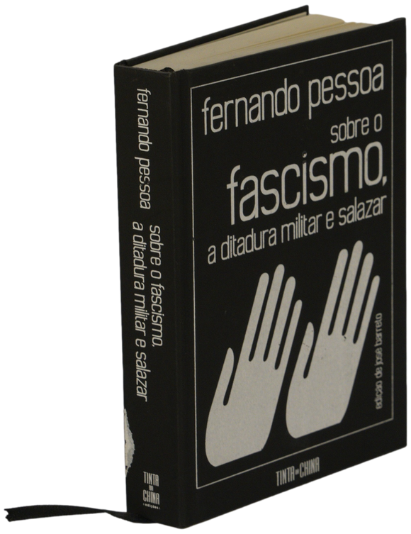 Sobre o Fascismo, a Ditadura Militar e Salazar — Pessoa