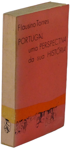 Portugal. Uma perspectiva da sua história — Flausino Torres