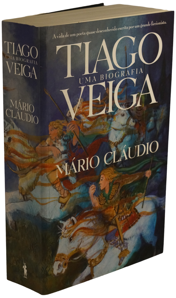 Tiago Veiga. Uma biografia — Mário Cláudio