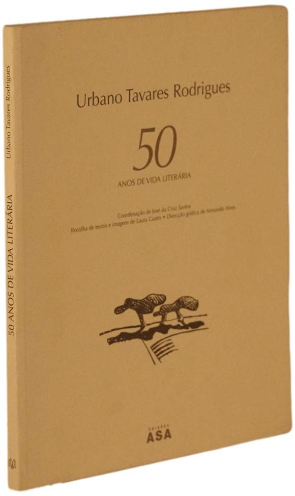Urbano Tavares Rodrigues - 50 Anos de Vida Literária