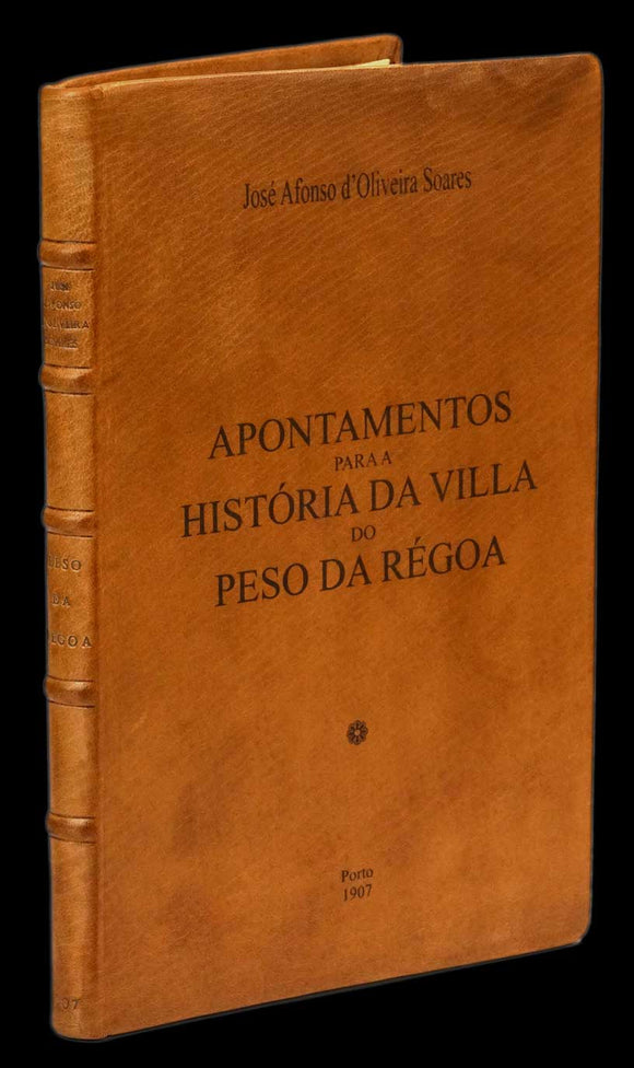 APONTAMENTOS PARA A HISTÓRIA DA VILA DO PESO DA RÉGUA - Loja da In-Libris