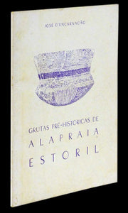 GRUTAS PRÉ-HISTÓRICAS DE ALAPRAIA ESTORIL (AS) - Loja da In-Libris