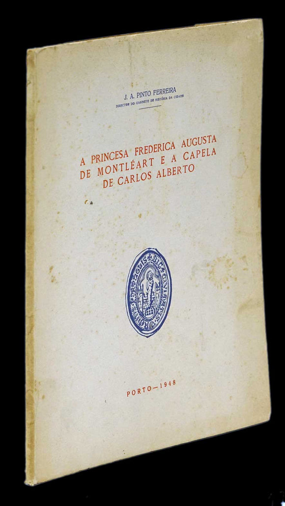 PRINCESA FREDERICA AUGUSTA DE MONTLÉART E A CAPELA DE CARLOS ALBERTO - Loja da In-Libris