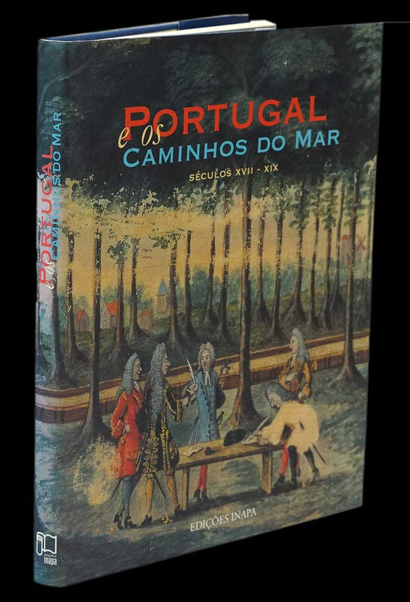 PORTUGAL E OS CAMINHOS DO MAR - Loja da In-Libris