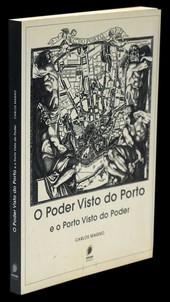 PODER VISTO DO PORTO E O PORTO VISTO DO PODER (O) - Loja da In-Libris