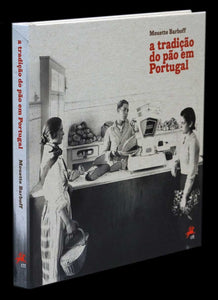 TRADIÇÃO DO PÃO EM PORTUGAL (A) Livro Loja da In-Libris   