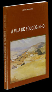 VILA DE FOLGOSINHO (A) Livro Loja da In-Libris   