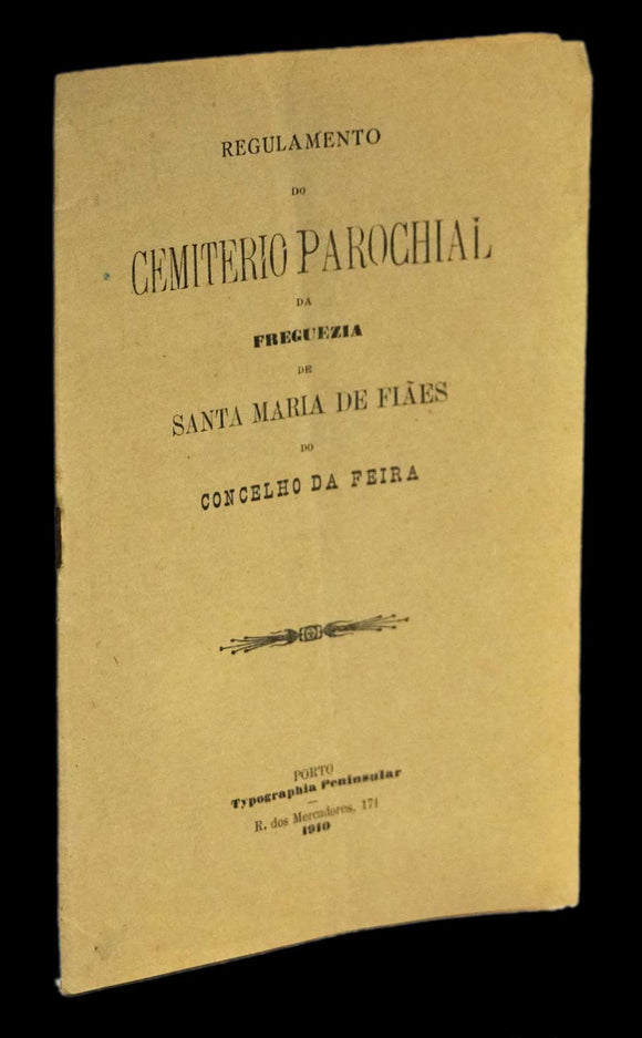 REGULAMENTO DO CEMITERIO PAROQUIAL DA FREGUESIA DE SANTA MARIA DE FIÃES DO CONCELHO DA FEIRA - Loja da In-Libris