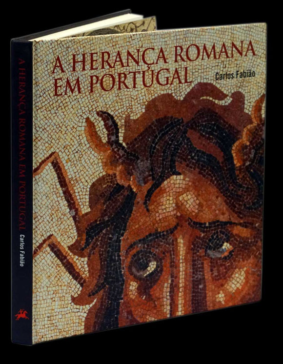 HERANÇA ROMANA EM PORTUGAL (A) - Loja da In-Libris