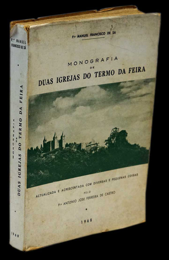 MONOGRAFIA DE DUAS IGREJAS DO TERMO DA FEIRA - Loja da In-Libris