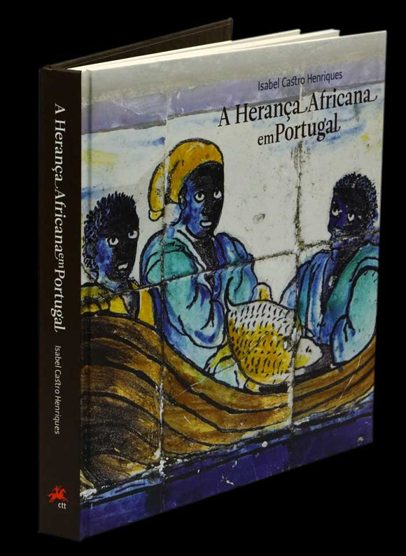 HERANÇA AFRICANA EM PORTUGAL (A) - Loja da In-Libris