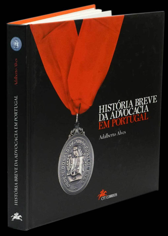 HISTÓRIA BREVE  DA ADVOCACIA EM PORTUGAL - Loja da In-Libris