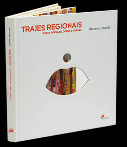 TRAJES REGIONAIS GOSTO POPULAR, CORES E FORMAS - Loja da In-Libris