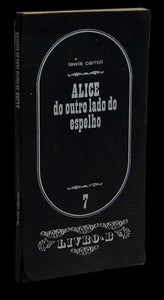 ALICE DO OUTRO LADO DO ESPELHO - Loja da In-Libris