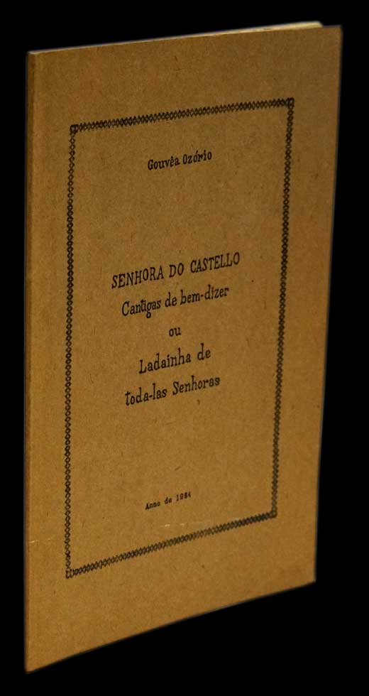 SENHORA DO CASTELO CANTIGAS DE BEM-DIZER OU LADAÍNHA DE TODAS AS SENHORAS Livro Loja da In-Libris   