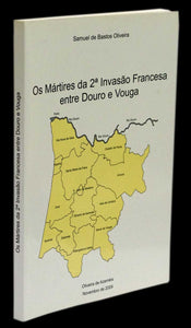 MÁRTIRES DA 2ª INVASÃO FRANCESA ENTRE DOURO E VOUGA (OS) Livro Loja da In-Libris   