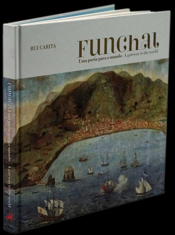 FUNCHAL — UMA PORTA PARA O MUNDO /A GATEWAY TO THE WORL - Loja da In-Libris