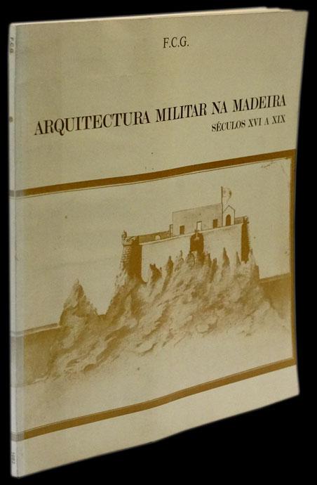 Arquitectura militar na Madeira séculos XVI a XIX. - Loja da In-Libris