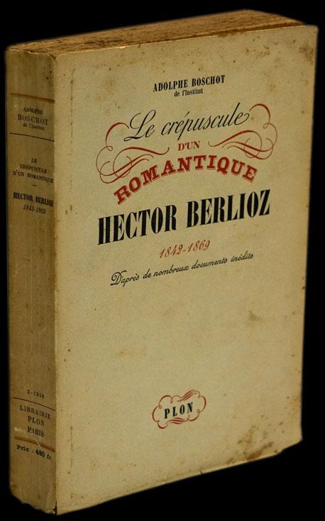 CRÉPUSCULE D’UN ROMANTIQUE — HECTOR BERLIOZ 1842-1869 (LE) - Loja da In-Libris