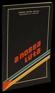 Nossa Luta (A) — Samora Machel Livro Loja da In-Libris   