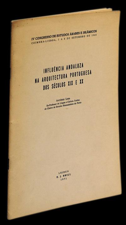 INFLUÊNCIA ANDALUZA NA ARQUITECTURA PORTUGUESA DOS SÉCULOS XIX E XX - Loja da In-Libris