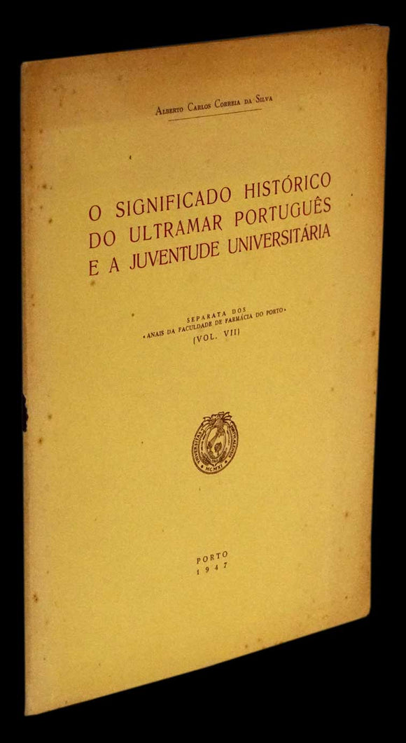 SIGNIFICADO HISTÓRICO DO ULTRAMAR PORTUGUÊS E A JUVENTUDE UNIVERSITÁRIA (O) Livro Loja da In-Libris   
