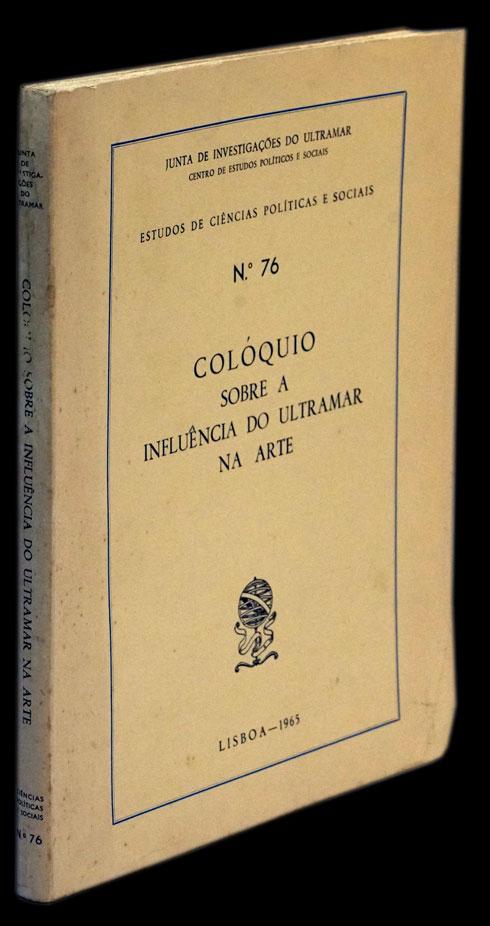 COLÓQUIO SOBRE A INFLUÊNCIA DO ULTRAMAR NA ARTE - Loja da In-Libris