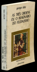 TRÊS ORDENS OU O IMAGINÁRIO DO FEUDALISMO (AS) Livro Loja da In-Libris   