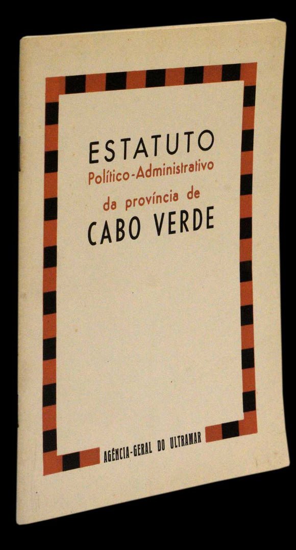 ESTATUTO POLÍTICO-ADMINISTRATIVO DA PROVÍNCIA DE CABO-VERDE - Loja da In-Libris