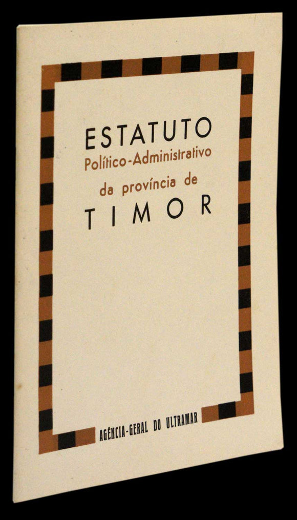 ESTATUTO POLÍTICO-ADMINISTRATIVO DA PROVÍNCIA DE TIMOR - Loja da In-Libris