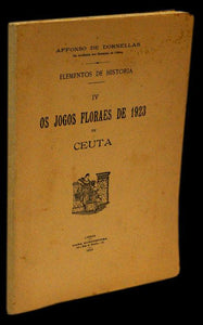 JOGOS FLORAIS DE 1923 EM CEUTA (OS) - Loja da In-Libris