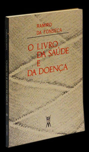 LIVRO DA SAÚDE E DA DOENÇA (O) - Loja da In-Libris