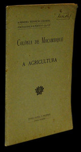 COLÓNIA DE MOÇAMBIQUE — A AGRICULTURA - Loja da In-Libris