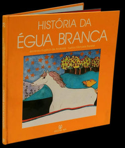HISTÓRIA DA ÉGUA BRANCA - Loja da In-Libris
