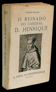 REINADO DO CARDEAL D. HENRIQUE (O) — A PERDA DA INDEPENDÊNCIA (VOL. I) - Loja da In-Libris