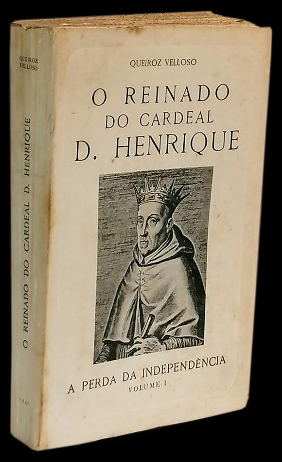 Reinado do Cardeal D. Henrique (O) — A perda da independência (VOL. I) Livro Loja da In-Libris   