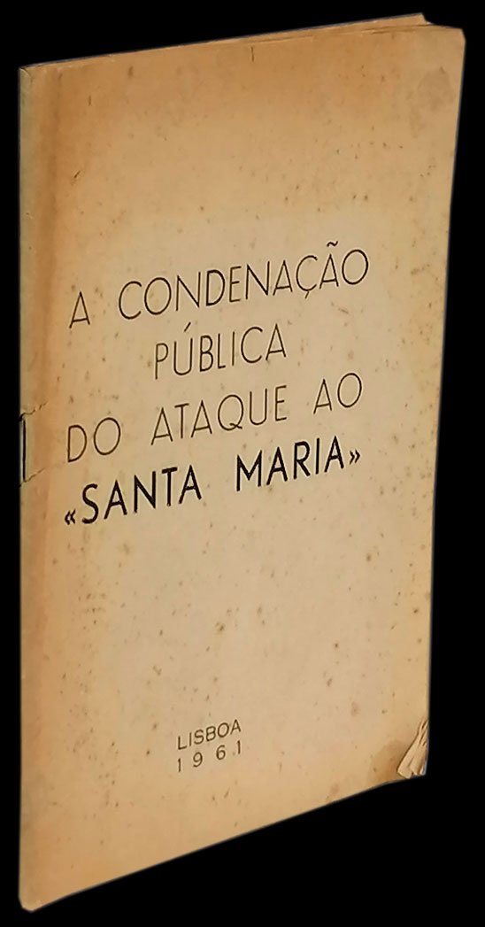 CONDENAÇÃO PÚBLICA AO ATAQUE AO “SANTA MARIA” (A) - Loja da In-Libris