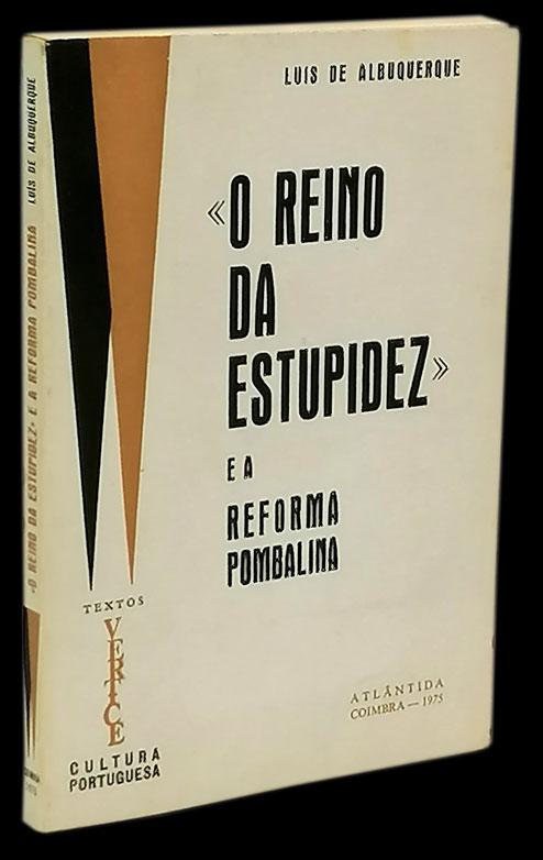 “REINO DA ESTUPIDEZ” E A REFORMA POMBALINA - Loja da In-Libris