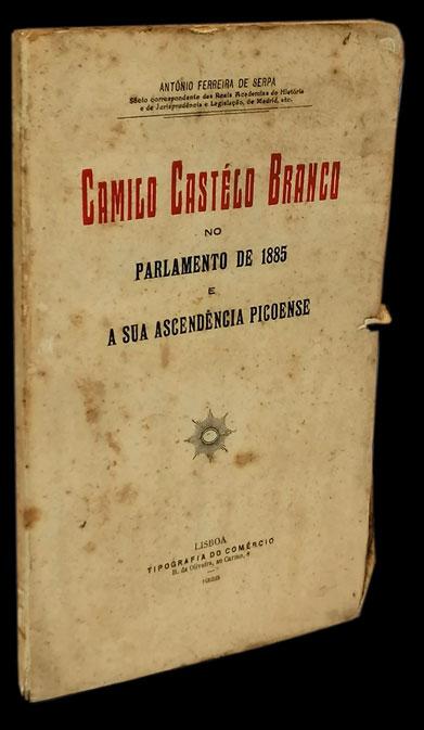 CAMILO CASTELO BRANCO NO PARLAMENTO DE 1885 E A SUA ASCENDENCIA PICOENSE - Loja da In-Libris