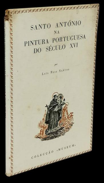SANTO ANTÓNIO NA PINTURA PORTUGUESA DO SÉCULO XVI - Loja da In-Libris
