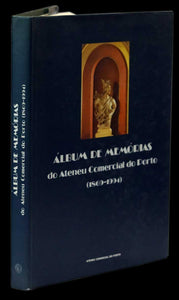ÁLBUM DE MEMÓRIAS DO ATENEU COMERCIAL DO PORTO (1869-1994) - Loja da In-Libris